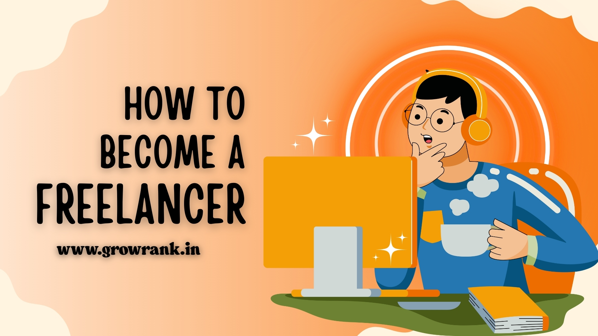 How to Start Freelancing in India with Zero Investment | GrowRank